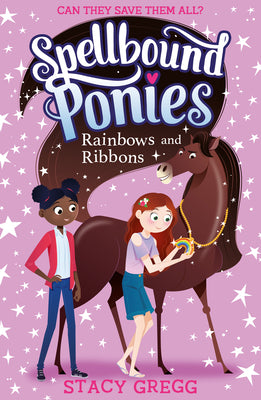 Rainbows and Ribbons by Gregg, Stacy