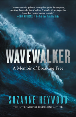 Wavewalker: A Memoir of Breaking Free by Heywood, Suzanne