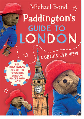 Paddington's Guide to London by Bond, Michael