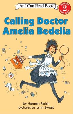 Calling Doctor Amelia Bedelia by Parish, Herman