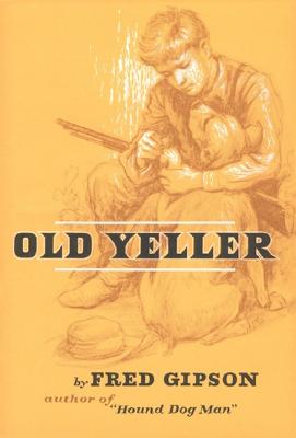Old Yeller by Gipson, Fred