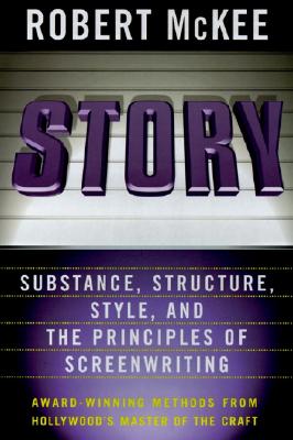Story: Style, Structure, Substance, and the Principles of Screenwriting by McKee, Robert
