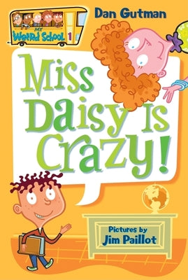 Miss Daisy Is Crazy! by Gutman, Dan