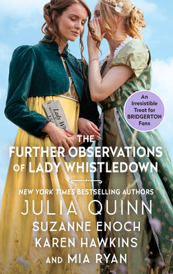 The Further Observations of Lady Whistledown by Quinn, Julia