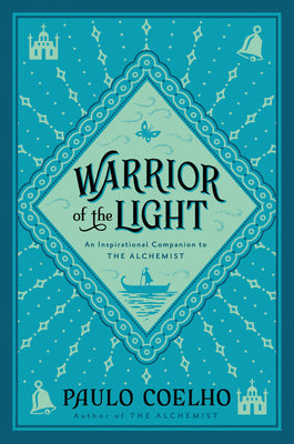 Warrior of the Light: A Manual by Coelho, Paulo