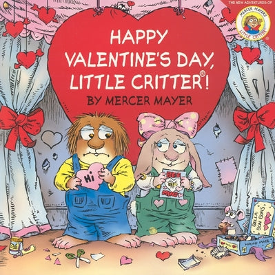 Little Critter: Happy Valentine's Day, Little Critter! by Mayer, Mercer