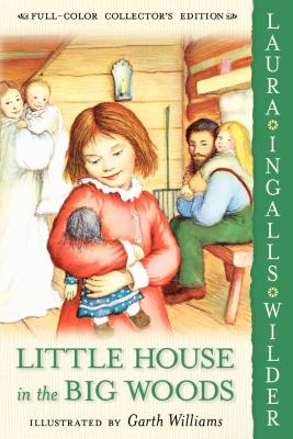 Little House in the Big Woods by Wilder, Laura Ingalls