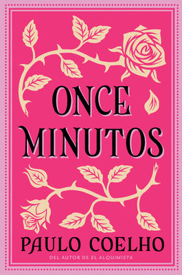 Eleven Minutes \ Once Minutos (Spanish Edition): Una Novela by Coelho, Paulo