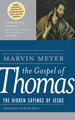 The Gospel of Thomas: The Hidden Sayings of Jesus by Meyer, Marvin W.