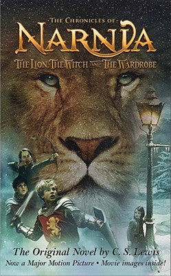 The Lion, the Witch and the Wardrobe Movie Tie-In Edition by Lewis, C. S.