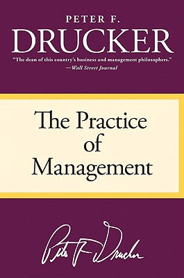 The Practice of Management by Drucker, Peter F.