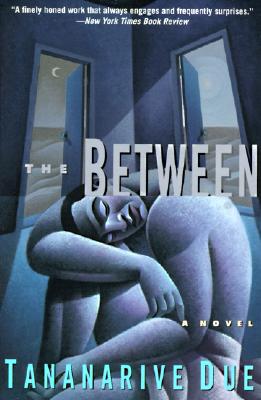 The Between: Novel, a by Due, Tananarive