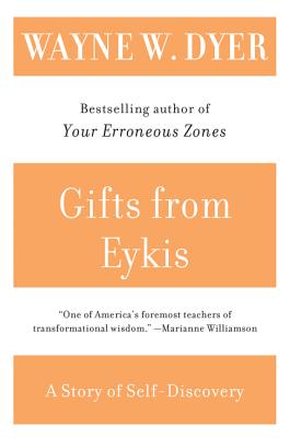 Gifts from Eykis by Dyer, Wayne W.