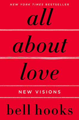 All about Love: New Visions by Hooks, Bell