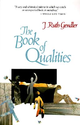 The Book of Qualities by Gendler, J. Ruth