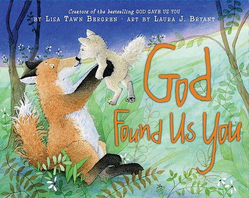 God Found Us You by Bergren, Lisa Tawn