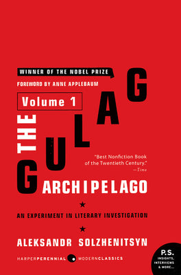 The Gulag Archipelago [Volume 1]: An Experiment in Literary Investigation by Solzhenitsyn, Aleksandr I.
