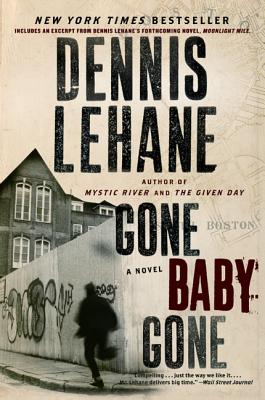 Gone, Baby, Gone by Lehane, Dennis