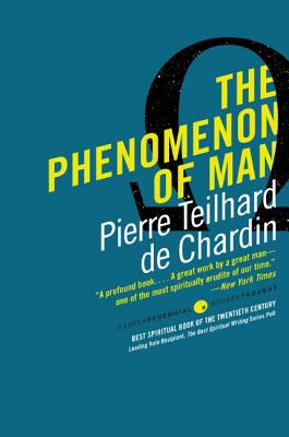 The Phenomenon of Man by Teilhard de Chardin, Pierre