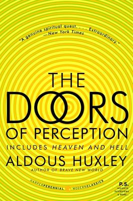 The Doors of Perception and Heaven and Hell by Huxley, Aldous