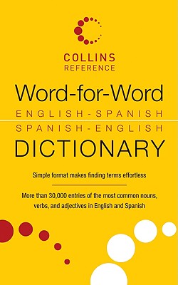 Word-For-Word English-Spanish Spanish-English Dictionary by None