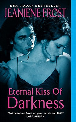 Eternal Kiss of Darkness by Frost, Jeaniene