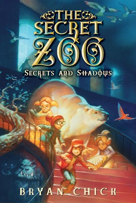 The Secret Zoo: Secrets and Shadows by Chick, Bryan