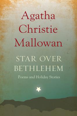 Star Over Bethlehem: Poems and Holiday Stories by Christie, Agatha