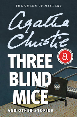 Three Blind Mice and Other Stories by Christie, Agatha