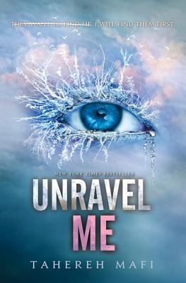 Unravel Me by Mafi, Tahereh