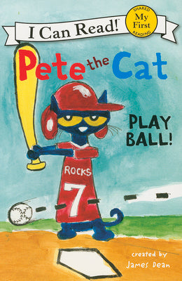Pete the Cat: Play Ball! by Dean, James