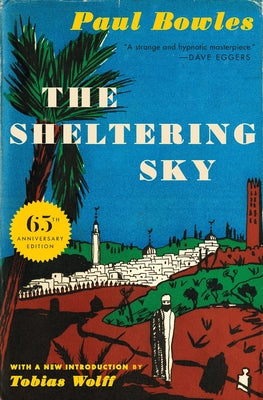 The Sheltering Sky by Bowles, Paul