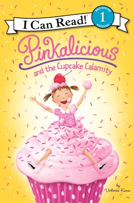 Pinkalicious and the Cupcake Calamity by Kann, Victoria