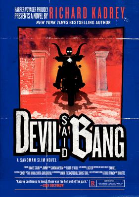 Devil Said Bang: A Sandman Slim Novel by Kadrey, Richard