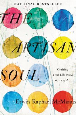 The Artisan Soul by McManus, Erwin Raphael