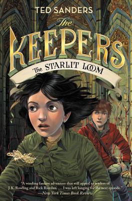 The Keepers: The Starlit Loom by Sanders, Ted