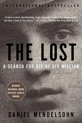 The Lost: The Search for Six of Six Million by Mendelsohn, Daniel