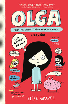 Olga and the Smelly Thing from Nowhere by Gravel, Elise