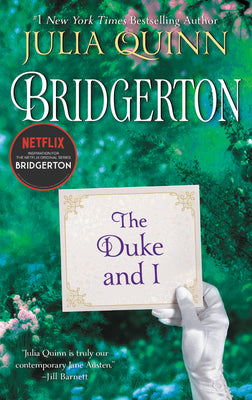 The Duke and I: Bridgerton by Quinn, Julia