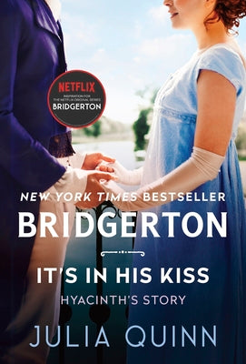 It's in His Kiss: Bridgerton by Quinn, Julia