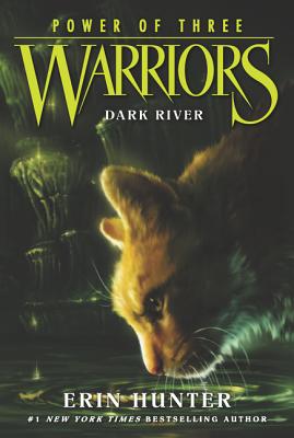 Warriors: Power of Three #2: Dark River by Hunter, Erin