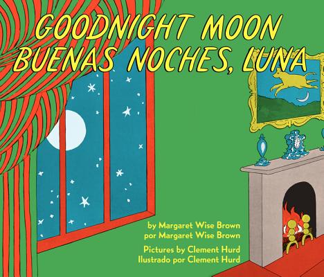 Goodnight Moon/Buenas Noches, Luna: Bilingual Spanish-English by Brown, Margaret Wise