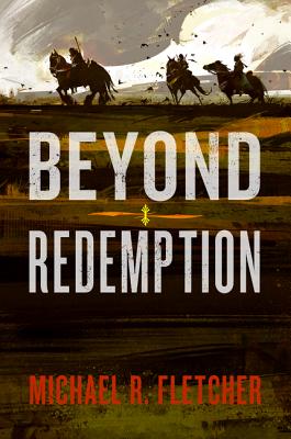 Beyond Redemption by Fletcher, Michael R.