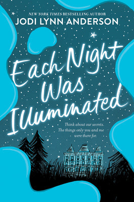 Each Night Was Illuminated by Anderson, Jodi Lynn