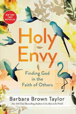 Holy Envy: Finding God in the Faith of Others by Taylor, Barbara Brown