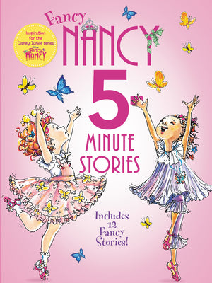 Fancy Nancy: 5-Minute Fancy Nancy Stories by O'Connor, Jane