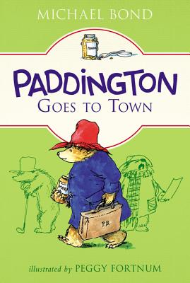 Paddington Goes to Town by Bond, Michael