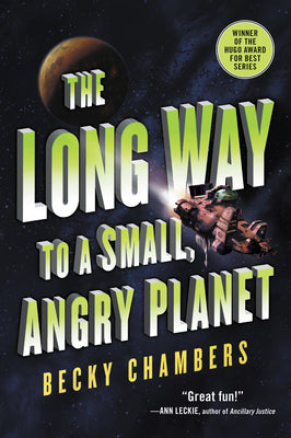 The Long Way to a Small, Angry Planet by Chambers, Becky