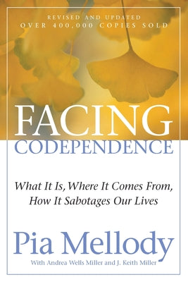 Facing Codependence by Mellody, Pia