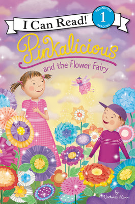 Pinkalicious and the Flower Fairy by Kann, Victoria